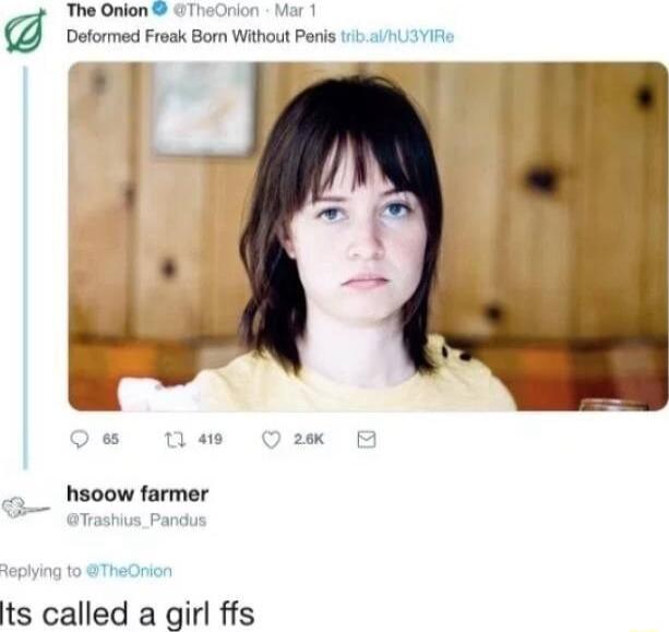Inion Mar 1 The Onion veormed vk Bom Wabout P i s nw O B hsoow farmer OTmshius Pandus repiying to TheOrion ts called a girl ffs