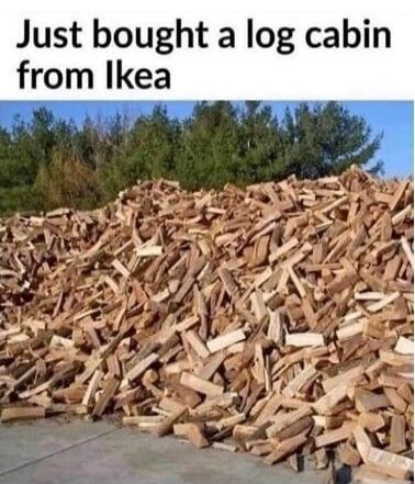 Just bought a log cabin from Ikea