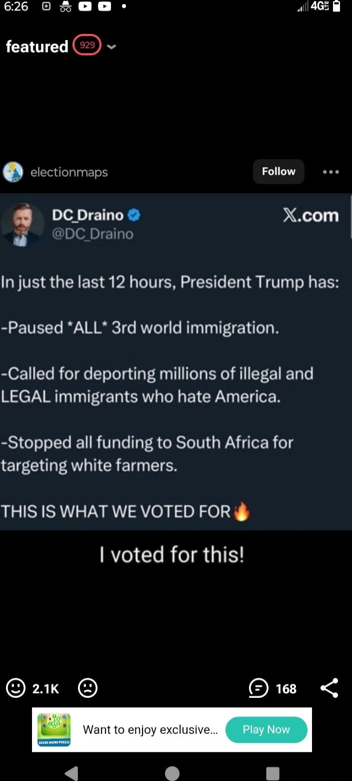 In just the last 12 hours, President Trump has:
-Paused *ALL* 3rd world immigration.
-Called for deporting millions of illegal and LEGAL immigrants who hate America.
-Stopped all funding to South Africa for targeting white farmers.

THIS IS WHAT WE VOTED FOR🔥

I voted for this!