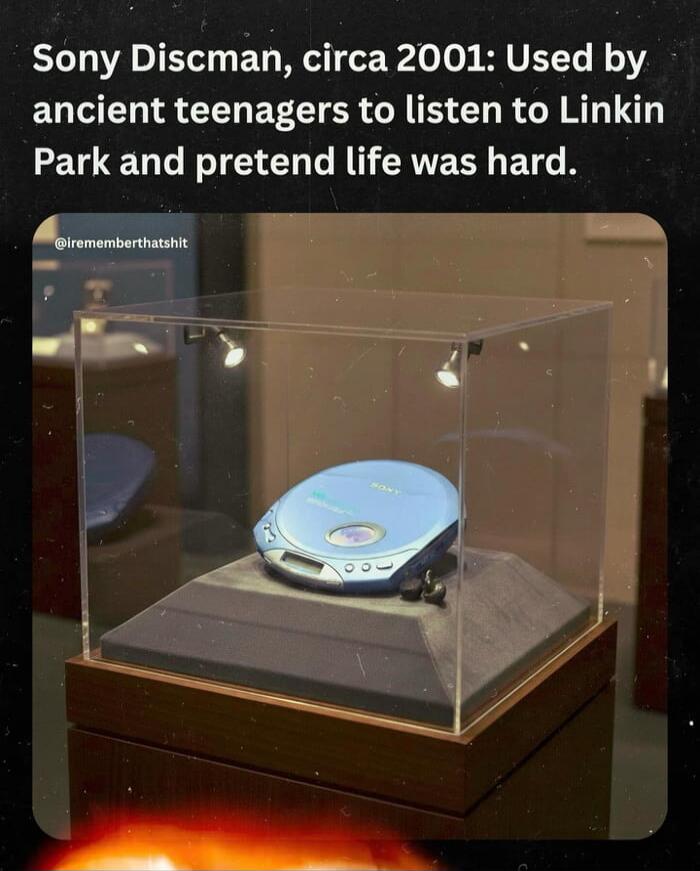 Sony Discman, circa 2001: Used by ancient teenagers to listen to Linkin Park and pretend life was hard.
