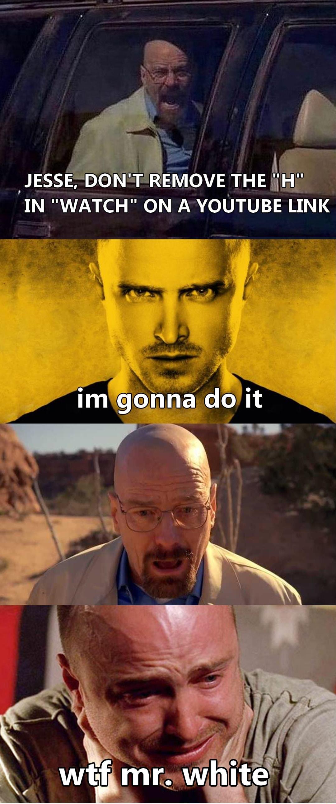 FREMOVE THE H IN WATCH ON A YOUTUBE LINK imgonna doit