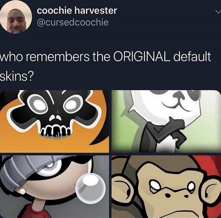 who remembers the ORIGINAL default skins?