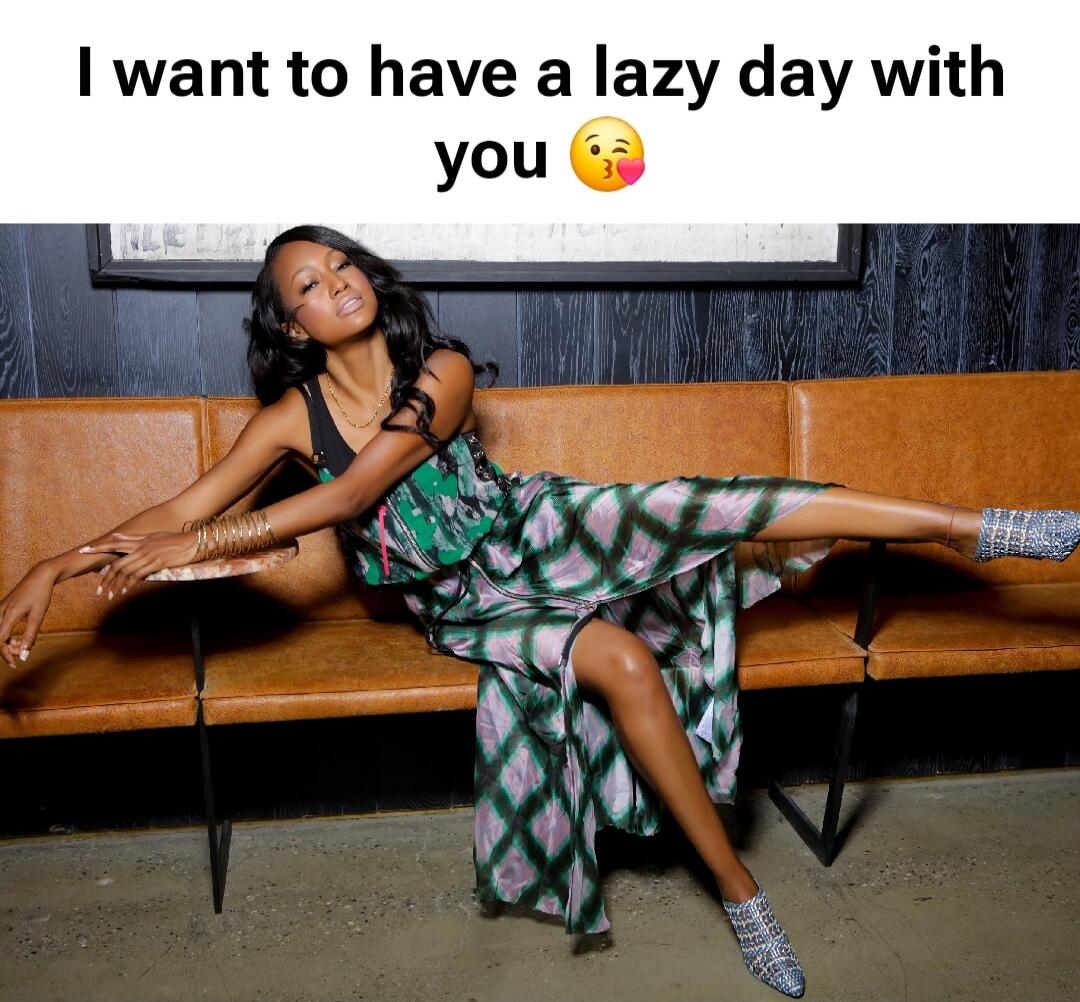I want to have a lazy day with you 😘