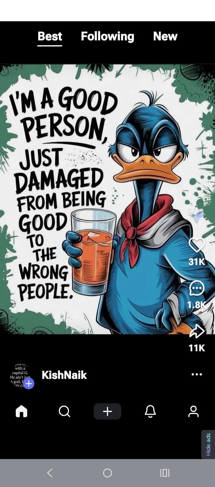 I'M A GOOD PERSON, JUST DAMAGED FROM BEING GOOD TO THE WRONG PEOPLE.