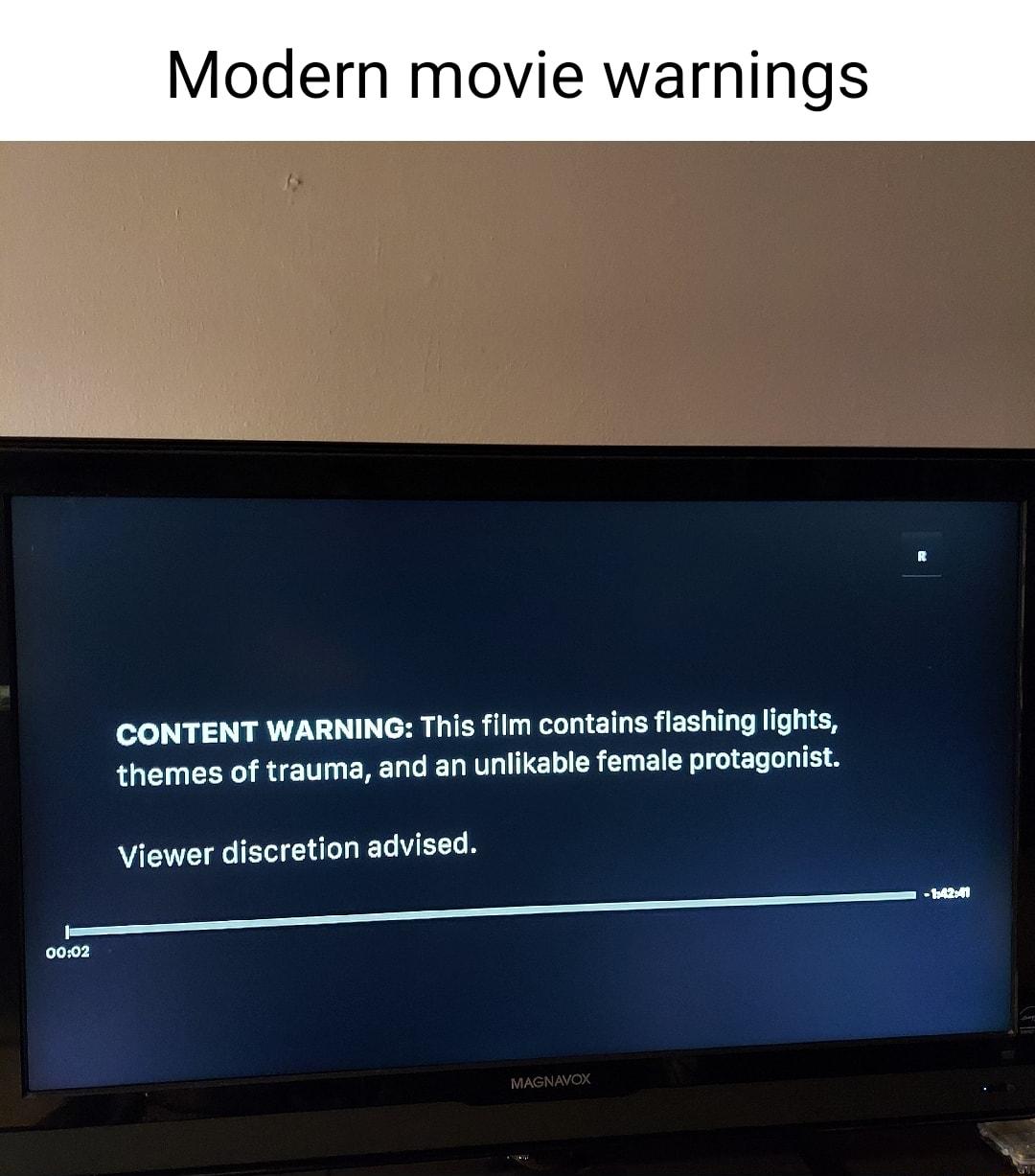 Modern movie warnings CONTENT WARNING This film contains flashing lights themes of trauma and an unlikable female protagonist Viewer discretion advised s