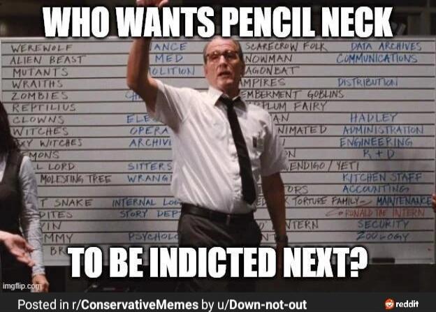 Who wants pencil neck to be indicted next? Posted in r/ConservativeMemes by u/Down-not-out