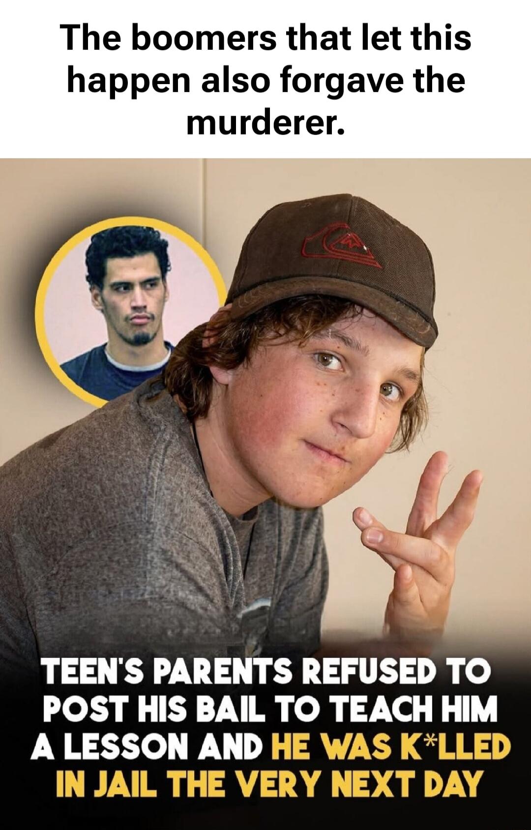 The boomers that let this happen also forgave the murderer. Teen's parents refused to post his bail to teach him a lesson and he was K*LLED IN JAIL THE VERY NEXT DAY