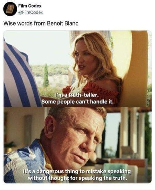 nlm Codex Filr Wise words from Benoit Blanc thougfit for speaking the truth