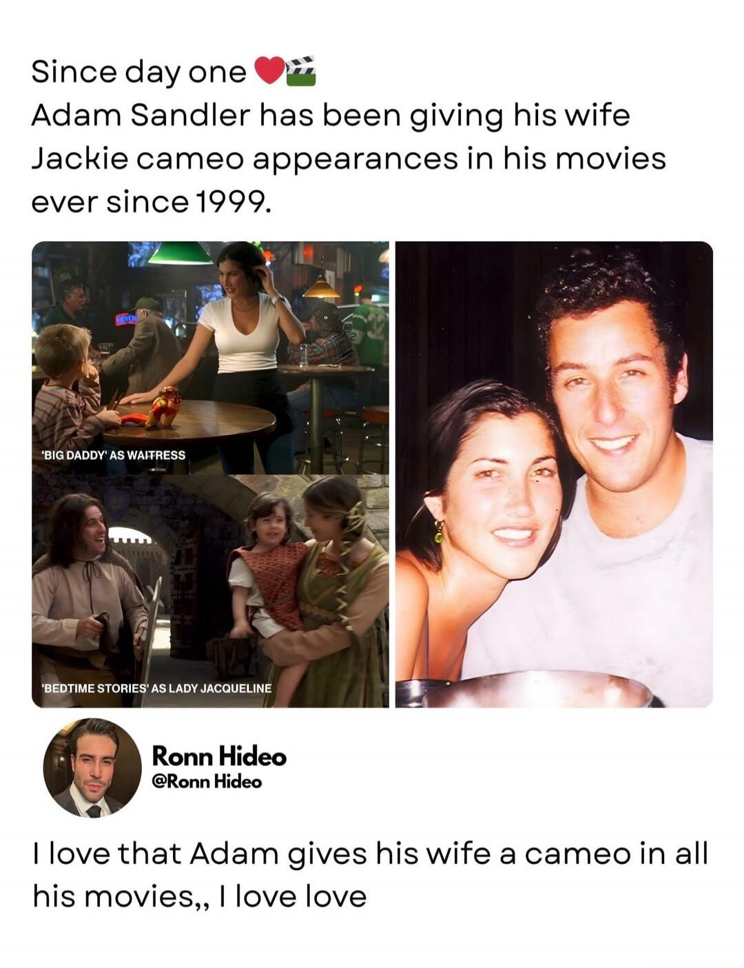 Since day one, Adam Sandler has been giving his wife Jackie cameo appearances in his movies ever since 1999. The image shows Jackie as a waitress in 'Big Daddy' and as Lady Jacqueline in 'Bedtime Stories'. A user named Ronn Hideo commented: 'I love that Adam gives his wife a cameo in all his movies,, I love love'.