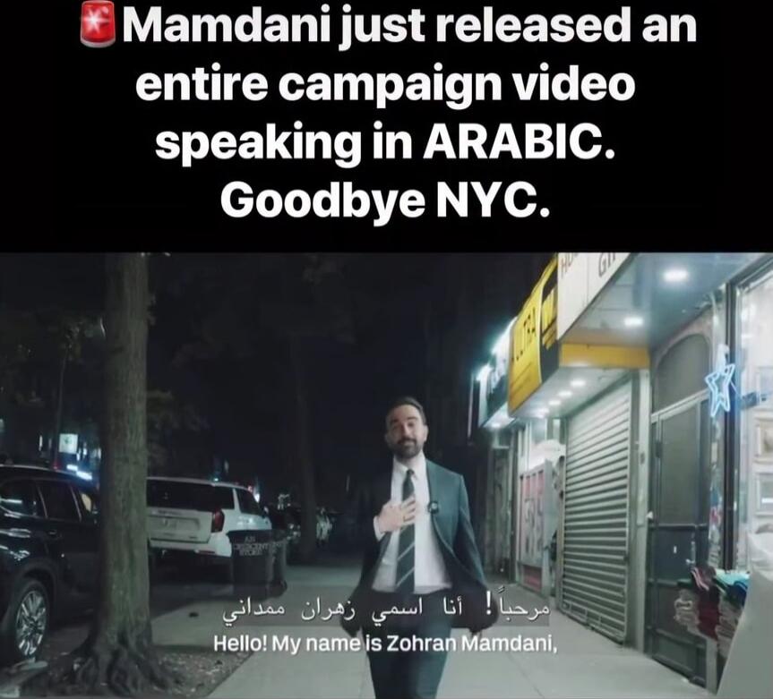 Mamndani just released an entire campaign video speaking in ARABIC. Goodbye NYC.
Hello! My name is Zohran Mamdani,