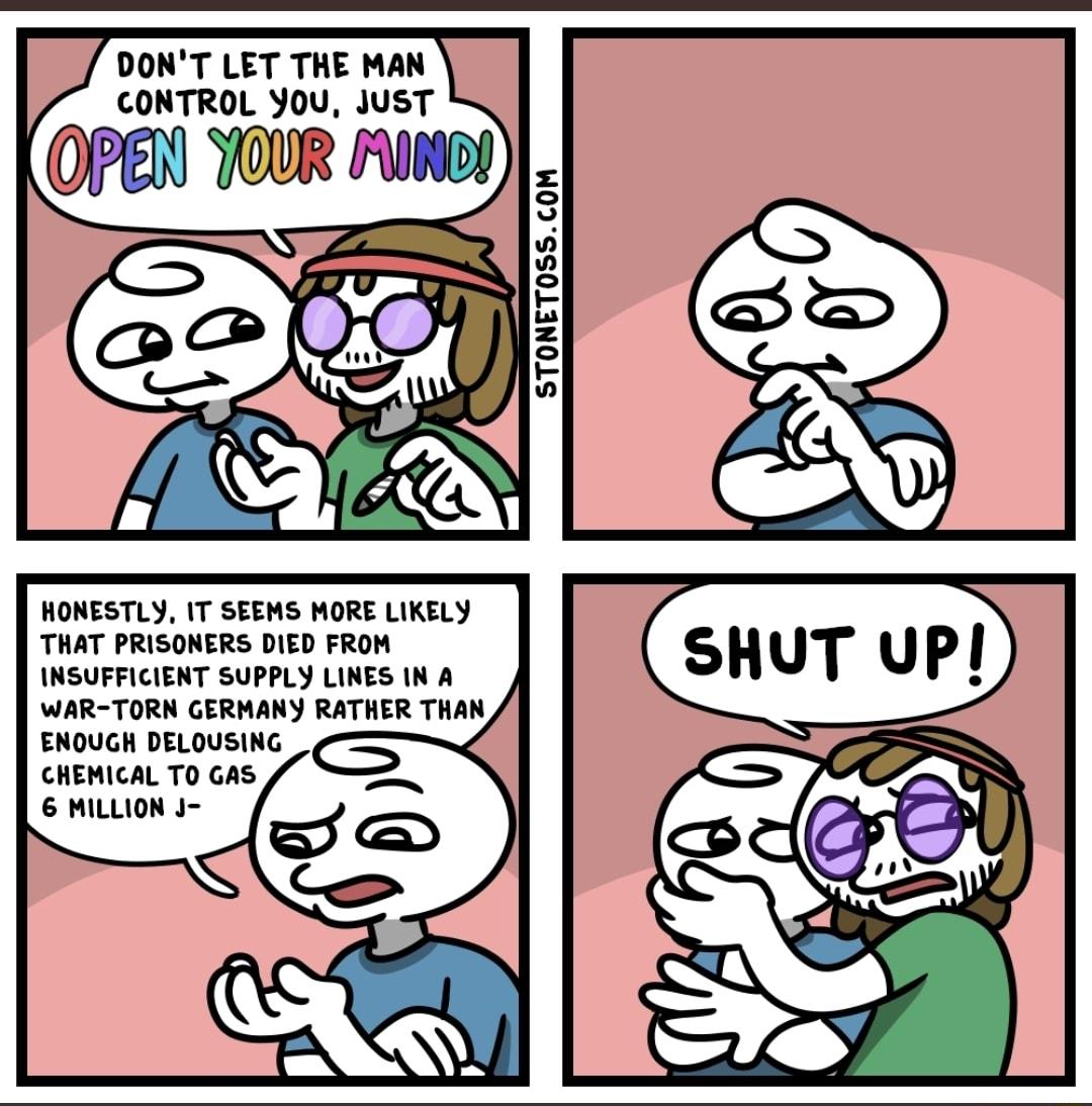 STONET05SCOM HONESTLY IT SEEMS MORE LIKELY THAT PRISONERS DIED FRON INSUFFICIENT SUPPLY LINES IN A WAR TORN GERANY RATHER THAN ENOUGH DELOUSING CHEMICAL TO GAS 6 MILLION 4