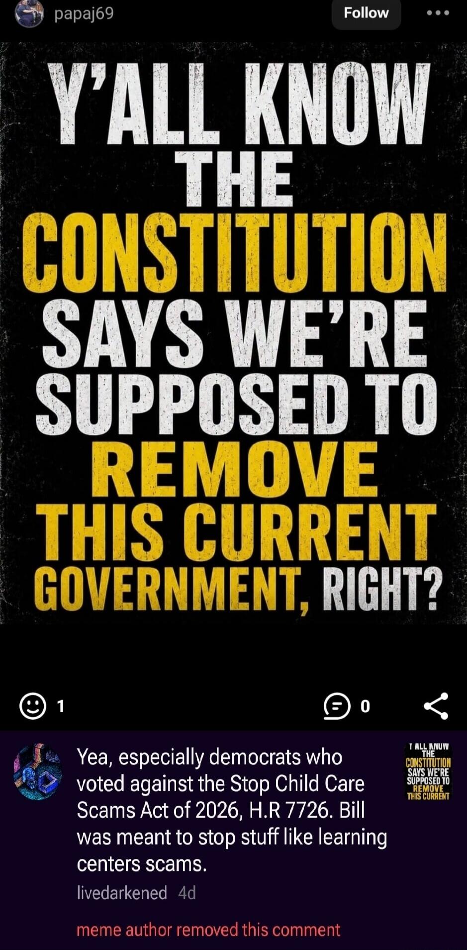 Y'ALL KNOW THE CONSTITUTION SAYS WE'RE SUPPOSED TO REMOVE THIS CURRENT GOVERNMENT, RIGHT? Yea, especially democrats who voted against the Stop Child Care Scams Act of 2026, H.R 7726. Bill was meant to stop stuff like learning centers scams.