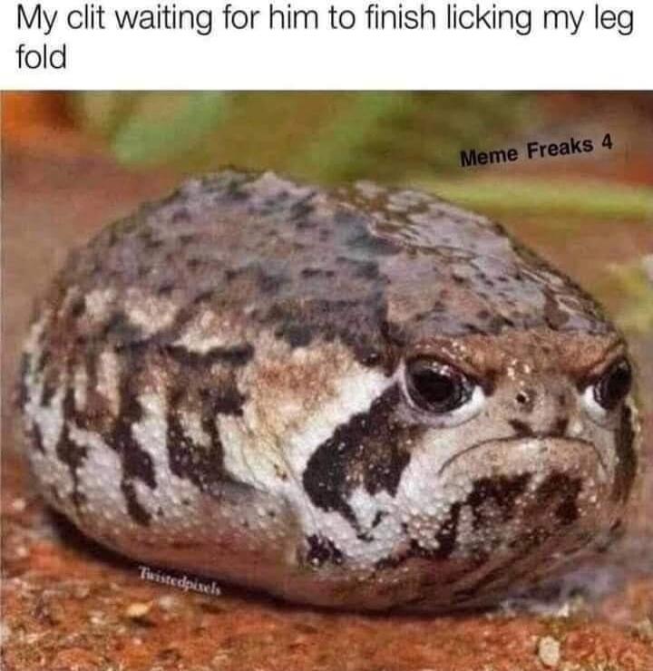 My clit waiting for him to finish licking my leg fold