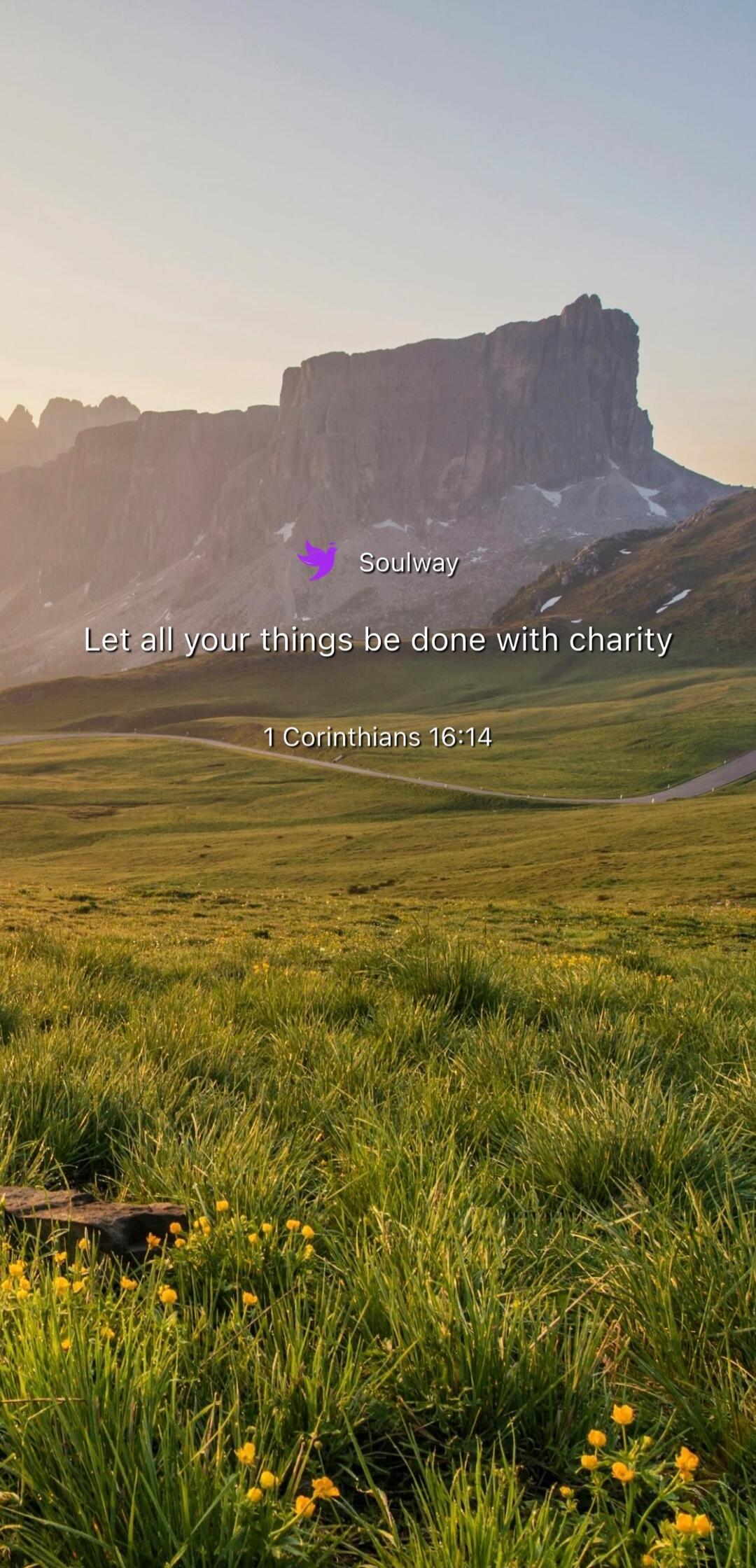 Soulway Let all your things be done with charity 1 Corinthians 16:14