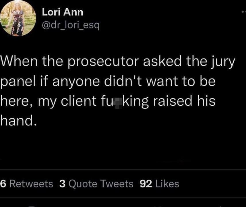 Lori Ann dr_lori_esq When the prosecutor asked the jury panel if anyone didnt want to be here my client furking raised his QETICH SRENEE G JO I CRIVEE G RREES
