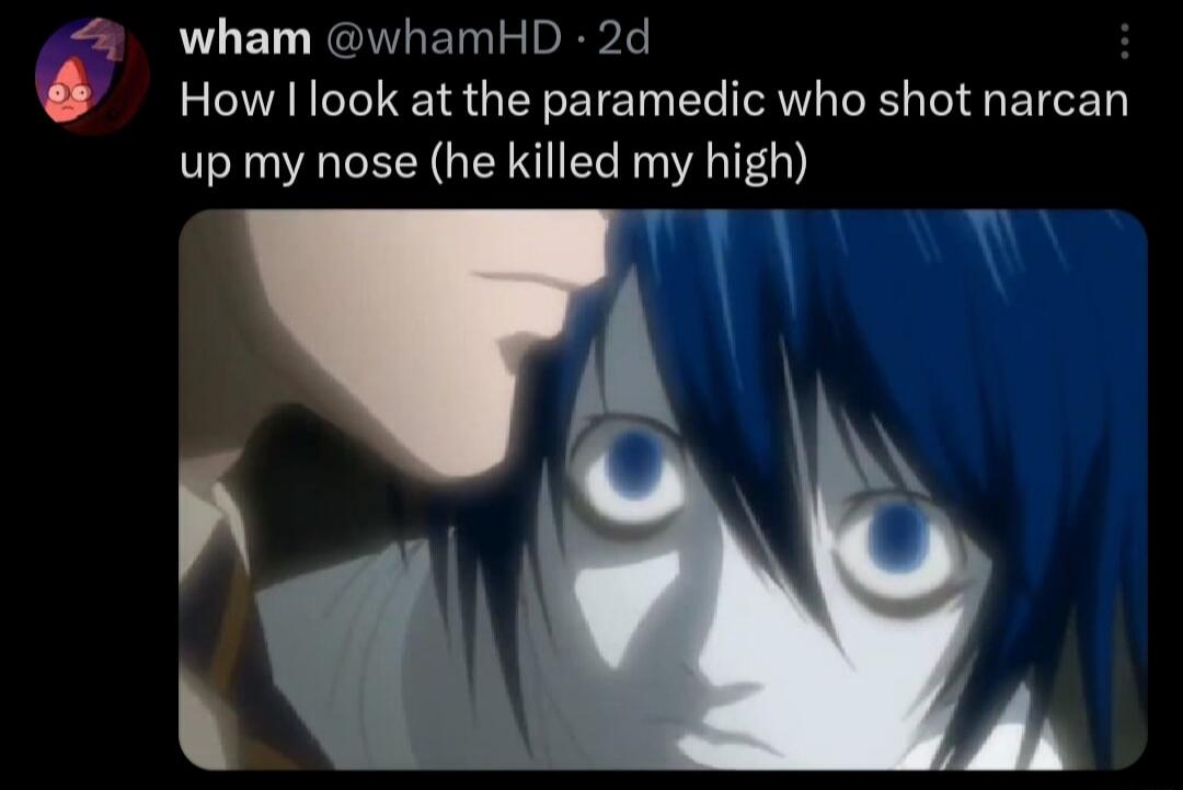 wham whamHD 2d How look at the paramedic who shot narcan up my nose he killed my high Y A A