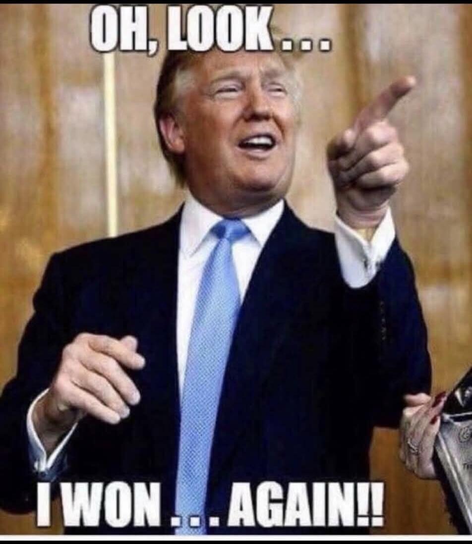 OH, LOOK... I WON .. AGAIN!!