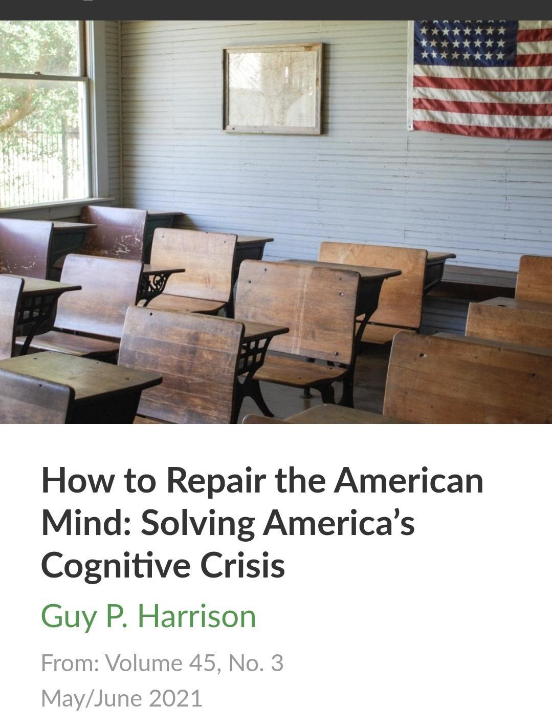 A d ok kA Kk ok ok ok B y ok k S T NN A B SRR ALY AN N I How to Repair the American Mind Solving Americas Cognitive Crisis Guy P Harrison From Volume 45 No 3 MayJune 2021