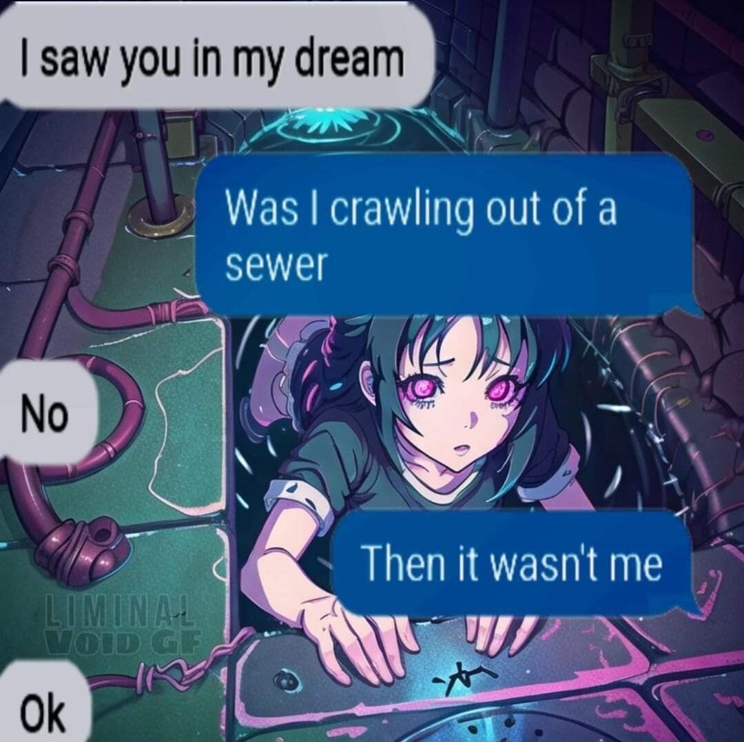 saw you in my dream 2 Was crawling out of a Thenitwasntme N