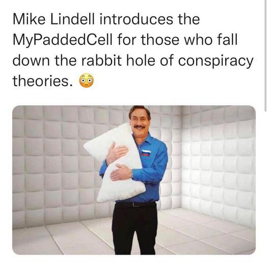Mike Lindell introduces the MyPaddedCell for those who fall down the rabbit hole of conspiracy theories