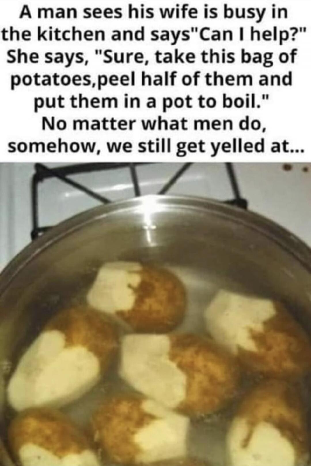 A man sees his wife is busy in the kitchen and says 