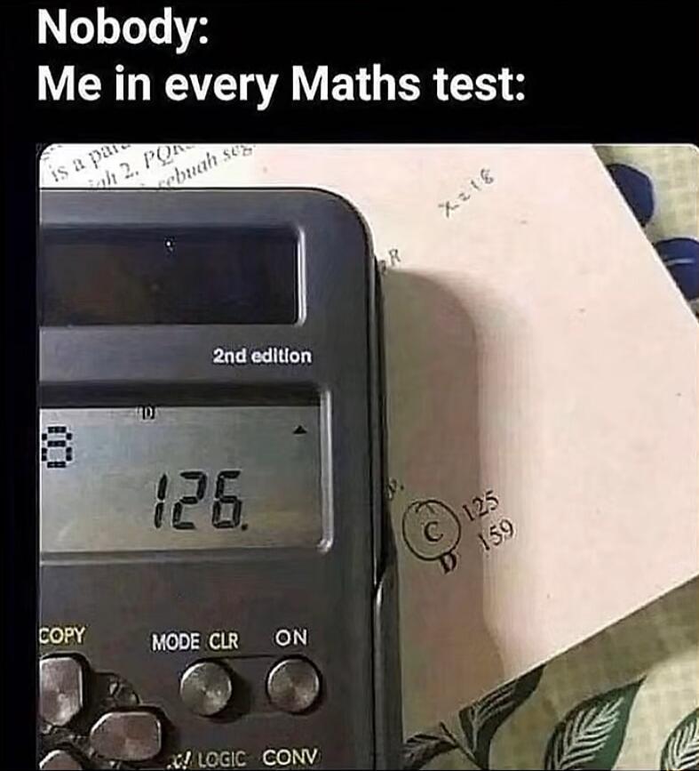 Nobody Me in every Maths test