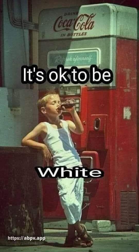 DRINK Coca-Cola IN BOTTLES. It's ok to be White. https://abpv.app