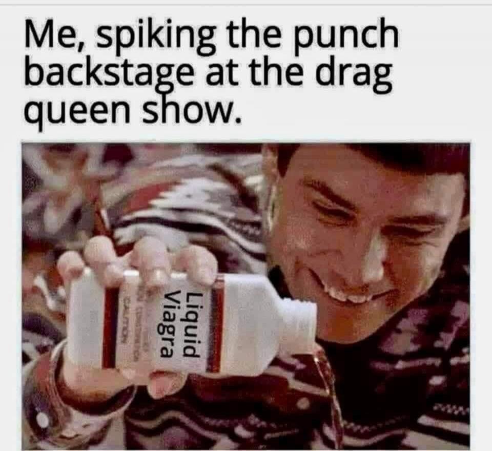 Me, spiking the punch backstage at the drag queen show. Liquid Viagra