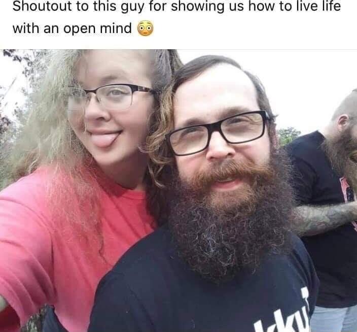 Shoutout to this guy for showing us how to live life with an open mind