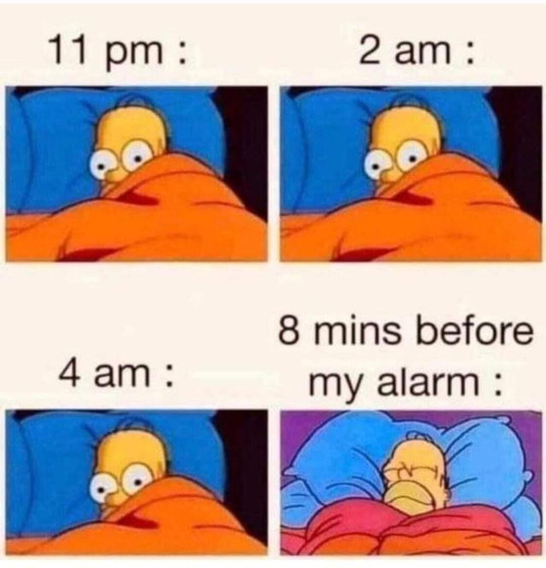 ety 8 mins before 4am my alarm