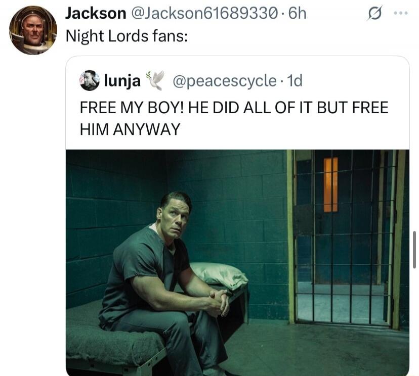 Night Lords fans:
FREE MY BOY! HE DID ALL OF IT BUT FREE HIM ANYWAY