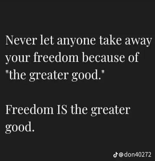 Never let anyone take away your freedom because of 