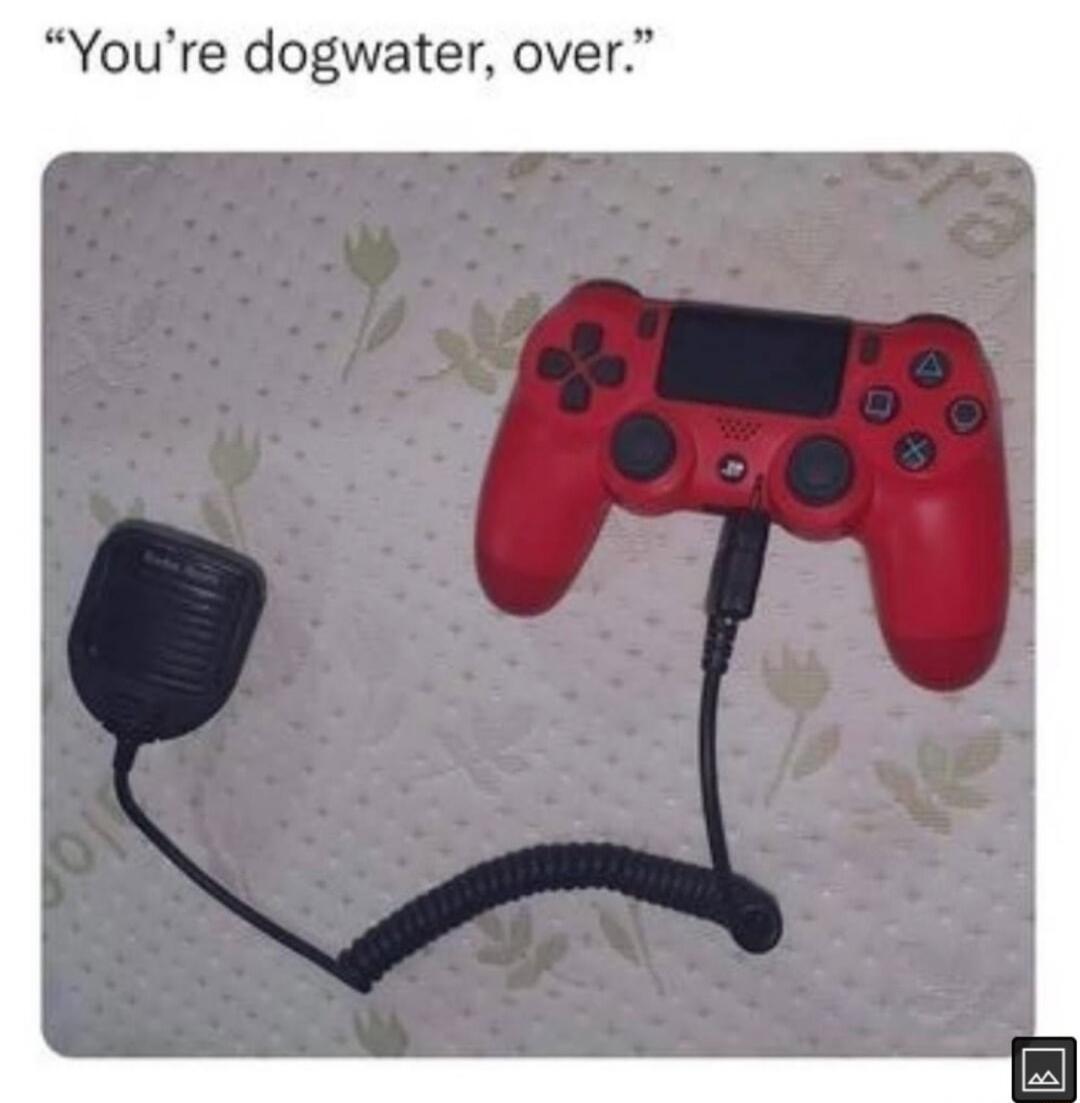 Youre dogwater over