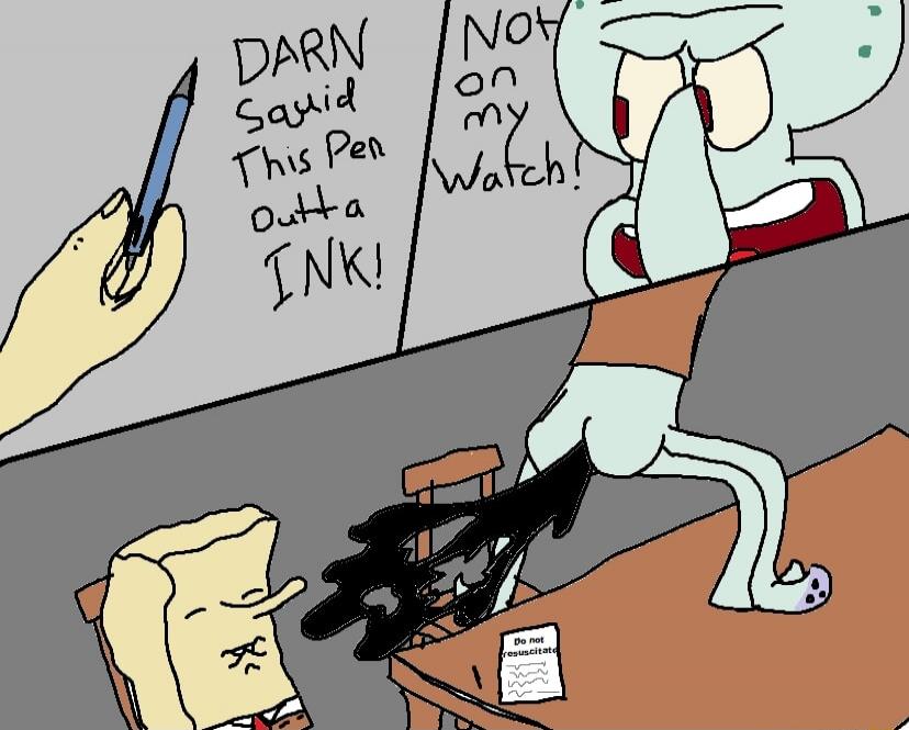 DARN SAID THIS PEN OUTTA INK!
Not on my watch!