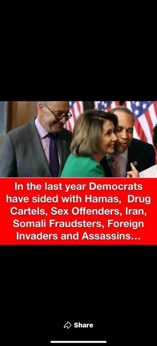 In the last year Democrats have sided with Hamas, Drug Cartels, Sex Offenders, Iran, Somali Fraudsters, Foreign Invaders and Assassins... Share