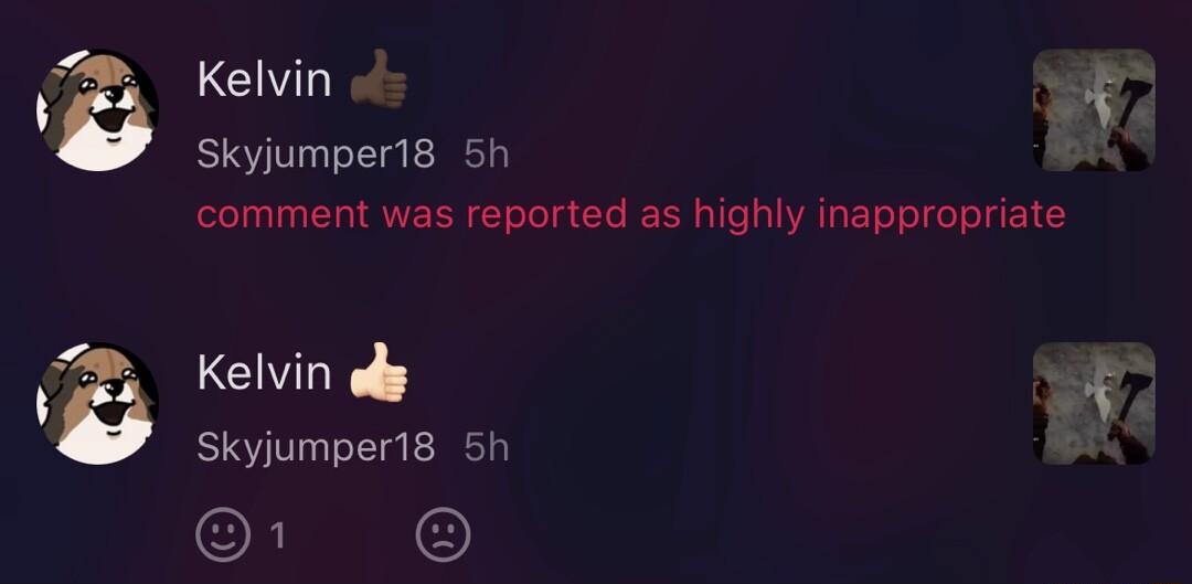 Kelvin 7 Skyjumper18 5h comment was reported as highly inappropriate a CVLY Skyjumper18 5h o