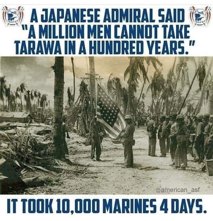 A JAPANESE ADMIRAL 5AID AMILLION MEN CANNDT TAKE TARAWA IN A HUNIREI VEARS nl american_asf IT TOOK 10000 MARINES 4 DAYS