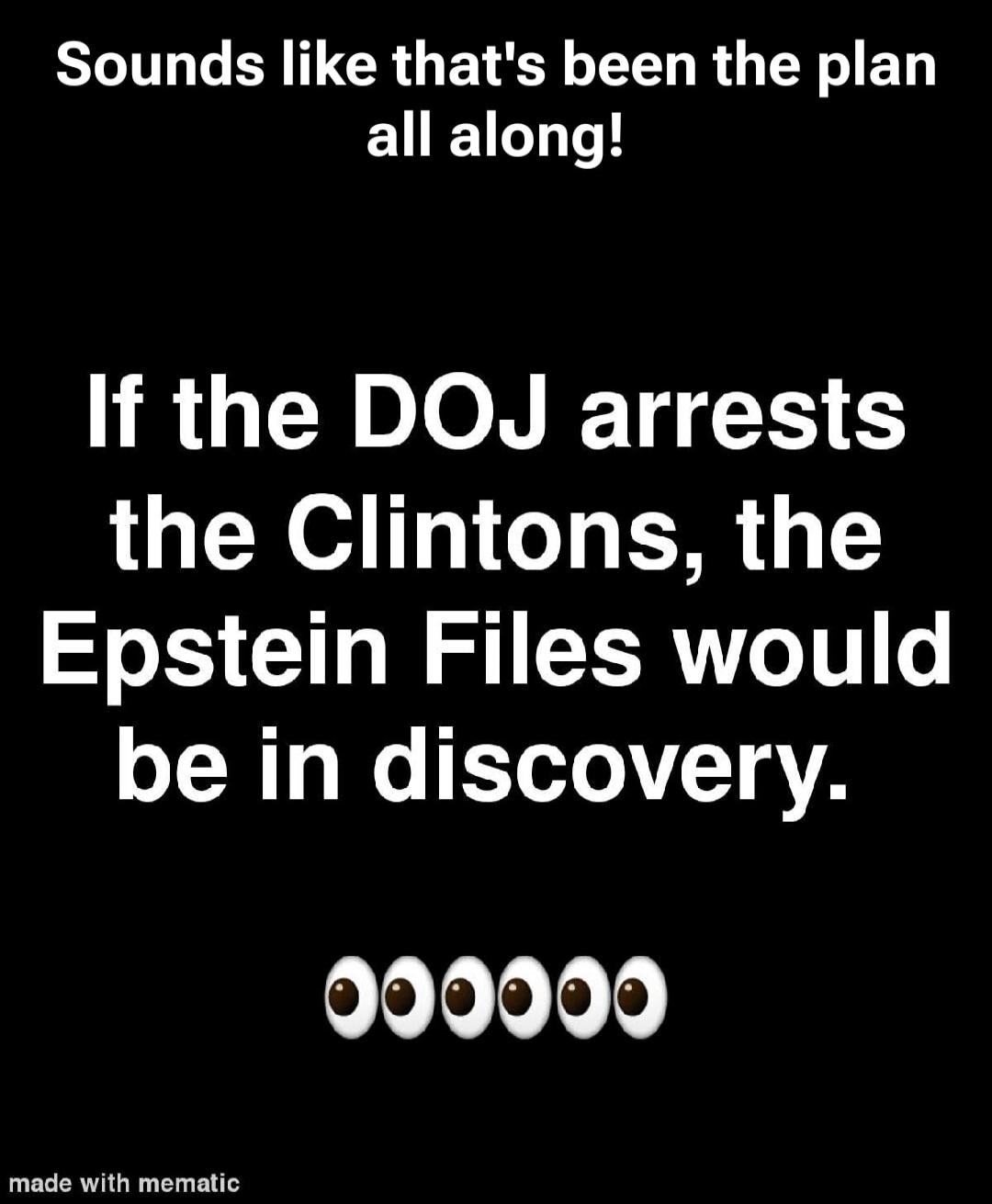 Sounds like that's been the plan all along! If the DOJ arrests the Clintons, the Epstein Files would be in discovery. 👀👀👀👀👀👀