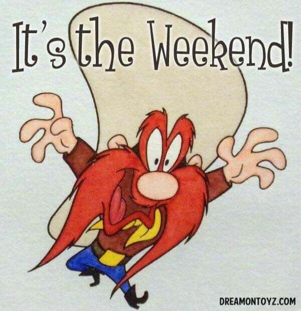 It's the Weekend!