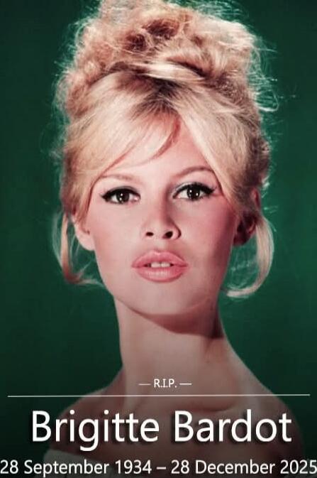 R.I.P. Brigitte Bardot 28 September 1934 – 28 December 2025