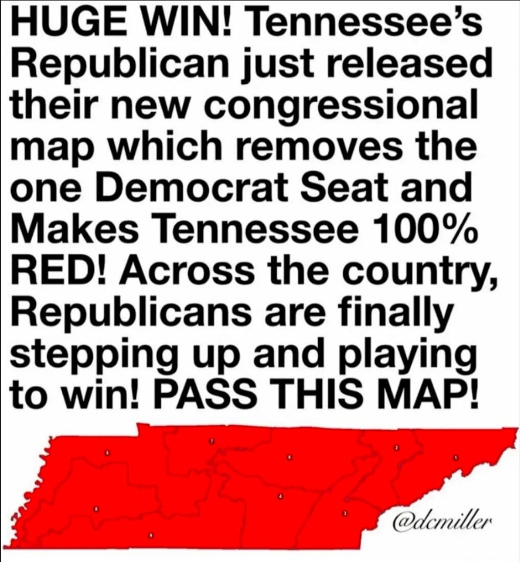 HUGE WIN! Tennessee's Republican just released their new congressional map which removes the one Democrat Seat and Makes Tennessee 100% RED! Across the country, Republicans are finally stepping up and playing to win! PASS THIS MAP! @dcmiller