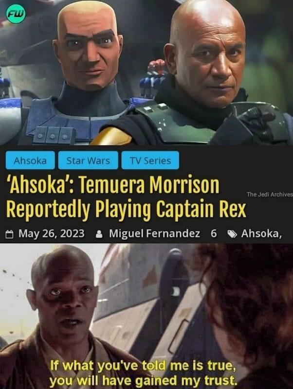 m 1vseres Ahsoka Temuera Morrison Reportedly Playing Captain Rex May 262023 Miguel Fernandez 6 W Ahsoka MII have gained my ull