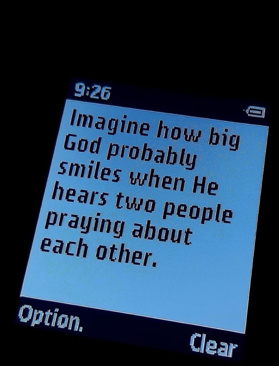 9:26 Imagine how big God probably smiles when He hears two people praying about each other. Option. Clear
