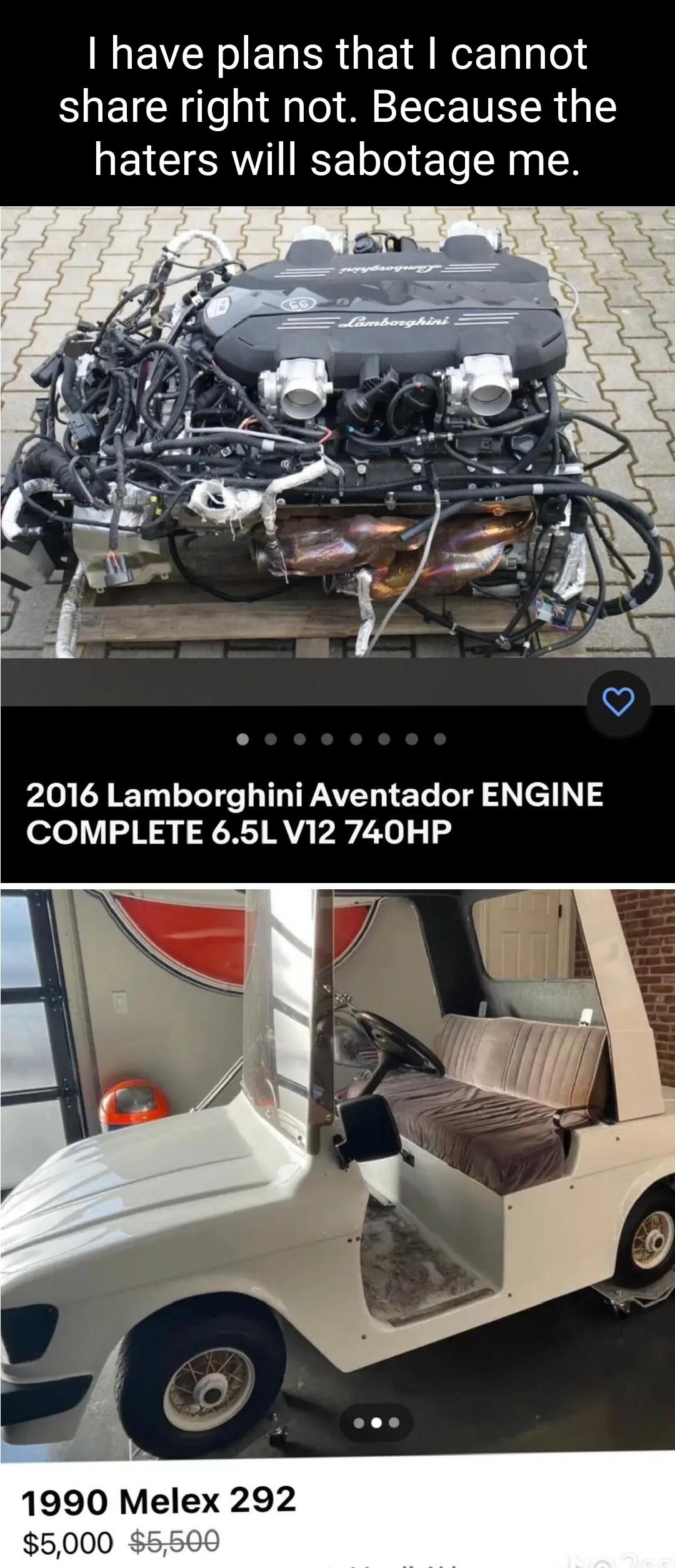 IMEVER S ERERGETA R TaTaTel share right not Because the NEYCIERI I Tofo T N gy N A YT LT T TN ETe T 2 el 3 COMPLETE 65L V12 740HP 1990 Melex 292 5000 X