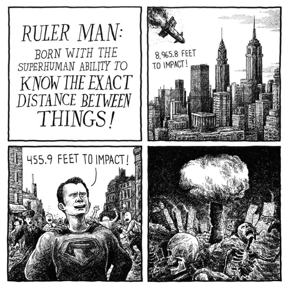 RULER MAN BORN WITH THE SUPERHUMAN ABILITY TO KNOW THE EXACT DISTANCE BETWEEN THINGS