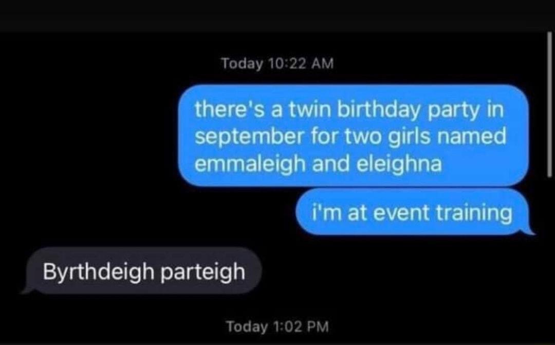 Today 1022 AM Byrthdeigh parteigh Today 102 PM