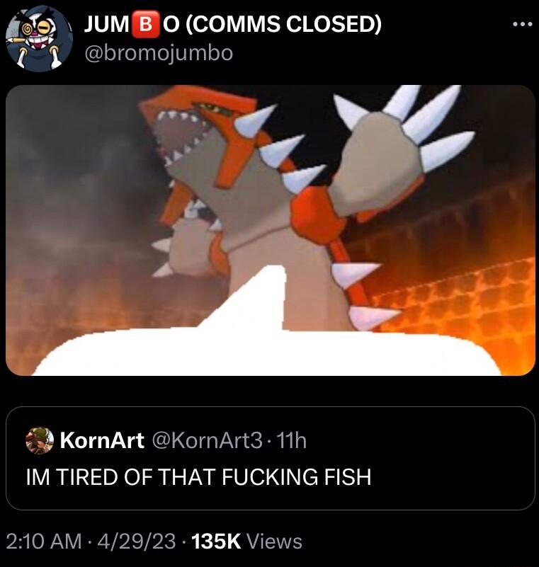 79 JUMIBI0 COMMS CLOSED T3 bromojumbo Iv g 3 ri KornArt KornArt3 11h IM TIRED OF THAT FUCKING FISH PRIFNVERTPETPRES QUETE