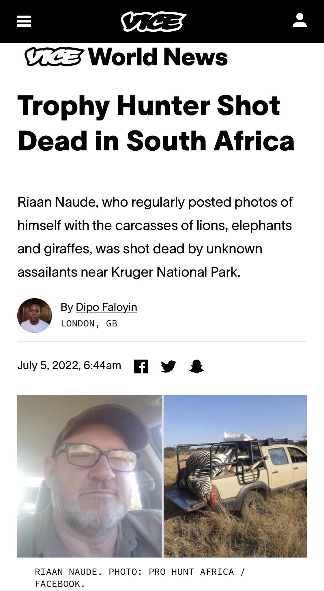 CCZ World News Trophy Hunter Shot Dead in South Africa Riaan Naude who regularly posted photos of himself with the carcasses of lions elephants and giraffes was shot dead by unknown assailants near Kruger National Park By Dipo Faloyin Lonpon B July52022644am W RIAAN NAUDE PHOTO PRO HUNT AFRICA FACEBOOK