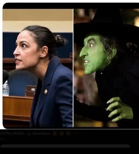 A split image comparing Alexandria Ocasio-Cortez to the Wicked Witch of the West. Text on screen reads 'ULTRA MAGA' and 'Demikhov'.