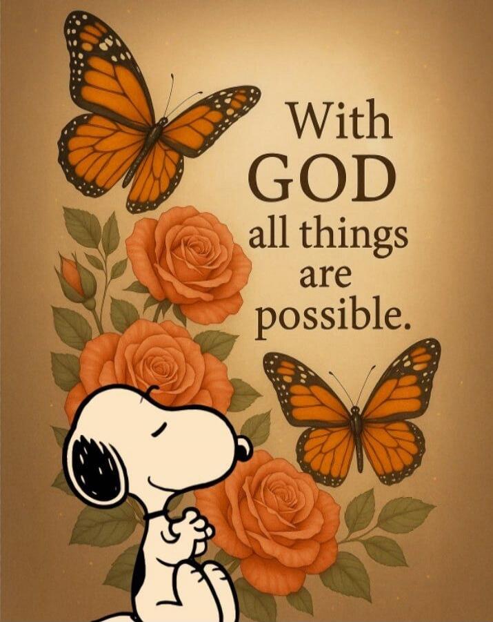 With GOD all things are possible.